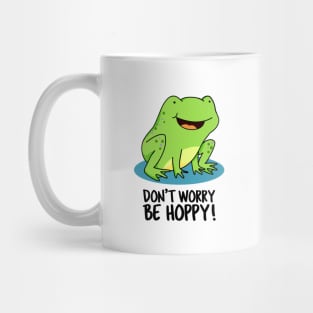 Don't Worry Be Hoppy Cute Funny Frog Pun Mug